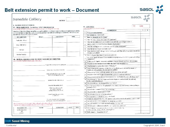 Belt extension permit to work – Document OUR Sasol Mining Confidential Copyright ©, 2016, Belt extension permit to work – Document OUR Sasol Mining Confidential Copyright ©, 2016,