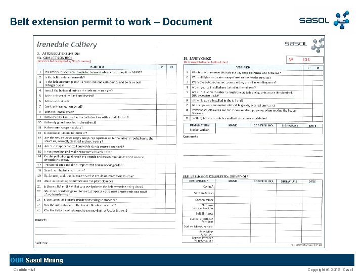 Belt extension permit to work – Document OUR Sasol Mining Confidential Copyright ©, 2016, Belt extension permit to work – Document OUR Sasol Mining Confidential Copyright ©, 2016,
