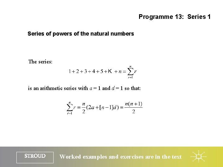 Programme 13: Series 1 Series of powers of the natural numbers The series: is