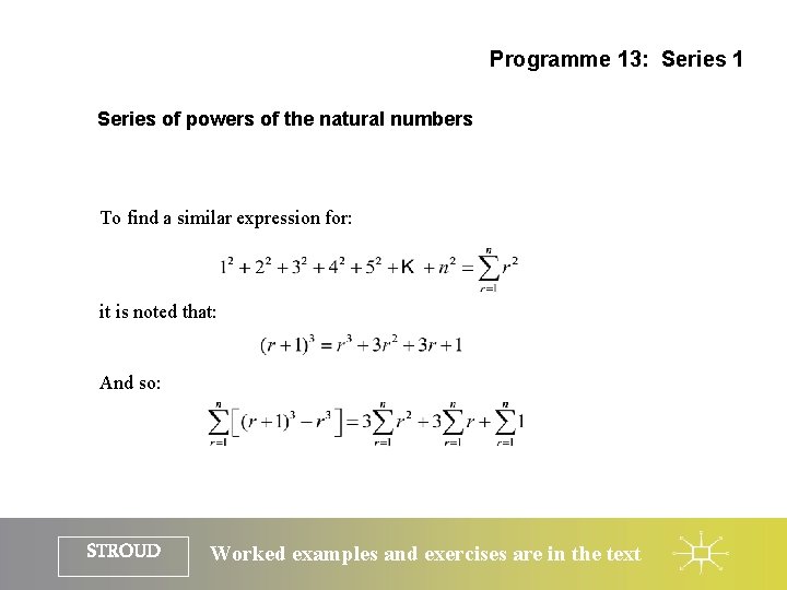 Programme 13: Series 1 Series of powers of the natural numbers To find a