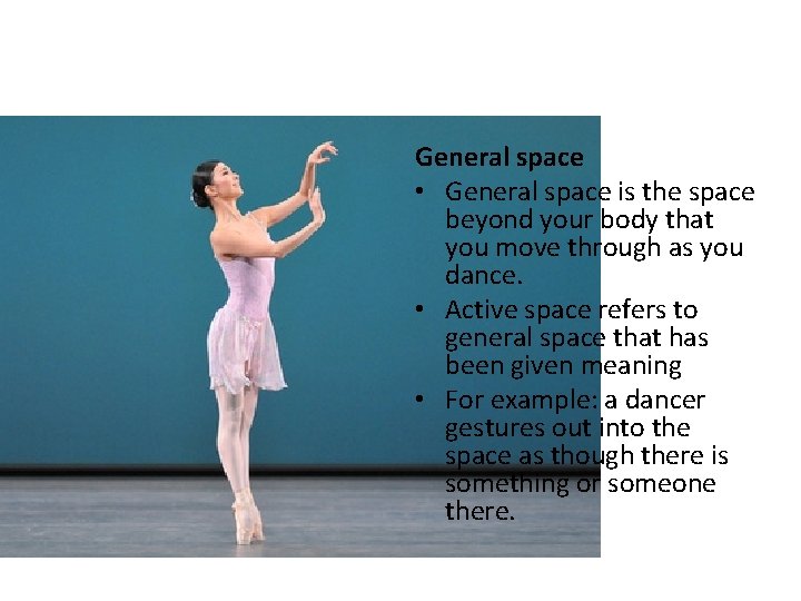 General space • General space is the space beyond your body that you move