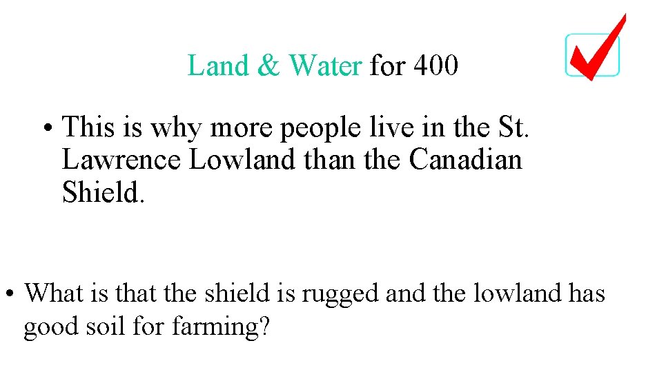Land & Water for 400 • This is why more people live in the