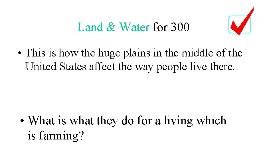 Land & Water for 300 • This is how the huge plains in the