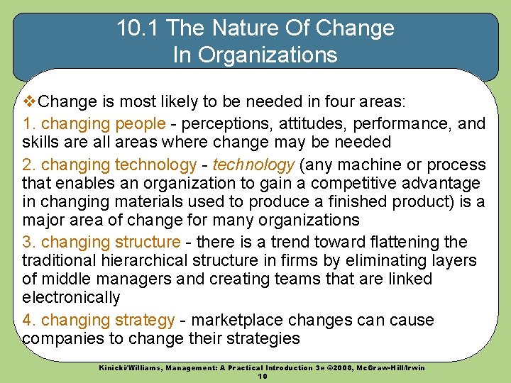 10. 1 The Nature Of Change In Organizations v. Change is most likely to