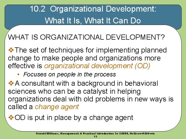 10. 2 Organizational Development: What It Is, What It Can Do WHAT IS ORGANIZATIONAL
