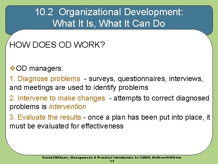10. 2 Organizational Development: What It Is, What It Can Do HOW DOES OD