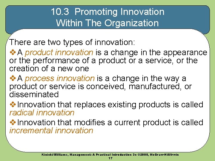 10. 3 Promoting Innovation Within The Organization There are two types of innovation: v.