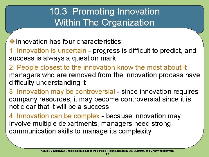 10. 3 Promoting Innovation Within The Organization v. Innovation has four characteristics: 1. Innovation