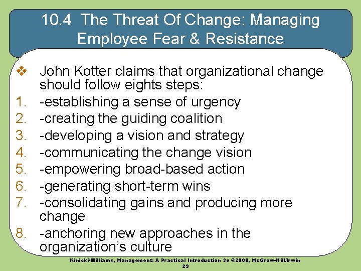 10. 4 The Threat Of Change: Managing Employee Fear & Resistance v John Kotter