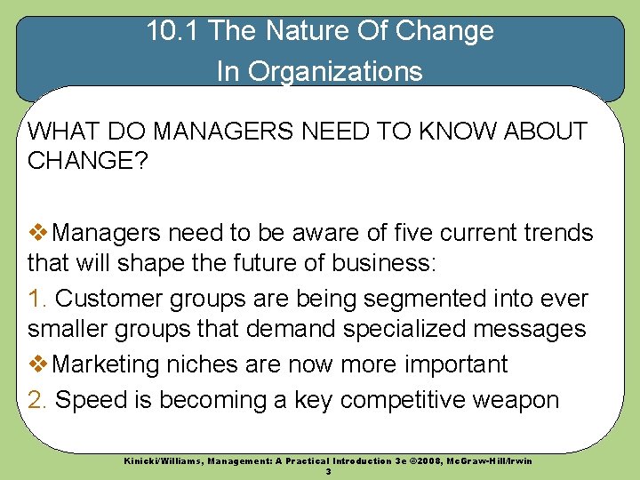 10. 1 The Nature Of Change In Organizations WHAT DO MANAGERS NEED TO KNOW