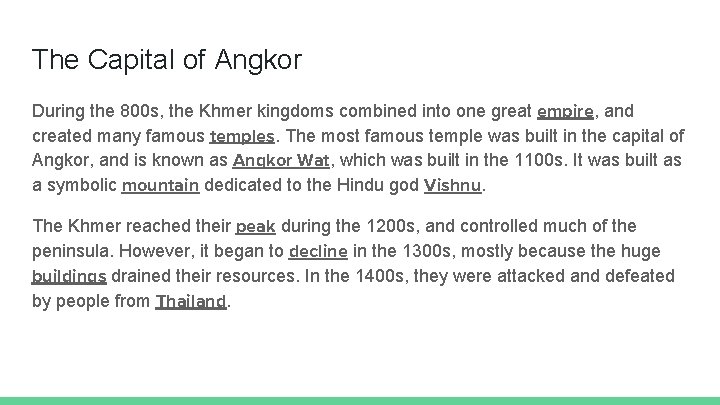 The Capital of Angkor During the 800 s, the Khmer kingdoms combined into one