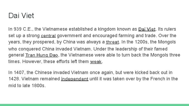 Dai Viet In 939 C. E. , the Vietnamese established a kingdom known as