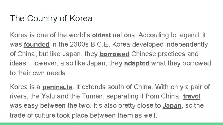 The Country of Korea is one of the world’s oldest nations. According to legend,