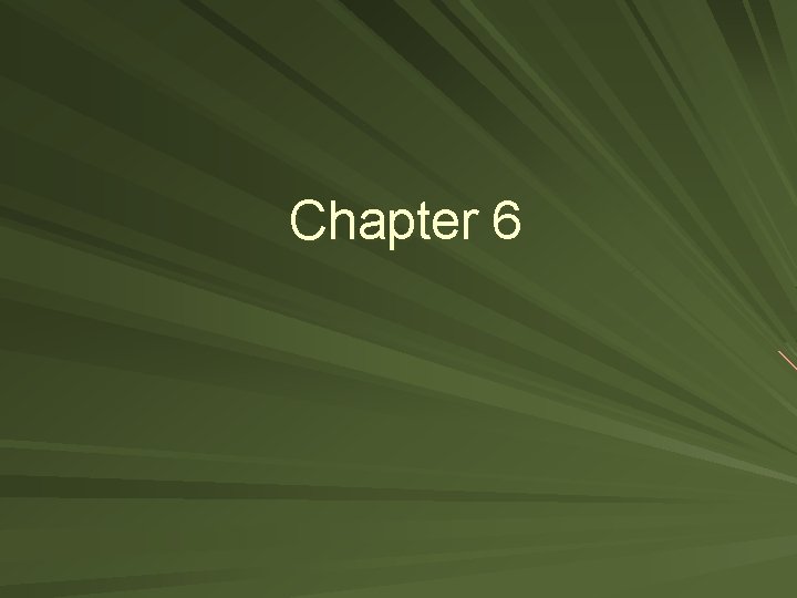 Chapter 6 Loops A control structure that causes