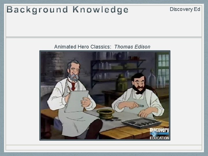 Discovery Ed Animated Hero Classics: Thomas Edison 