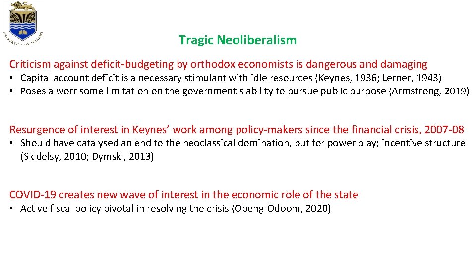 Tragic Neoliberalism Criticism against deficit-budgeting by orthodox economists is dangerous and damaging • Capital Tragic Neoliberalism Criticism against deficit-budgeting by orthodox economists is dangerous and damaging • Capital