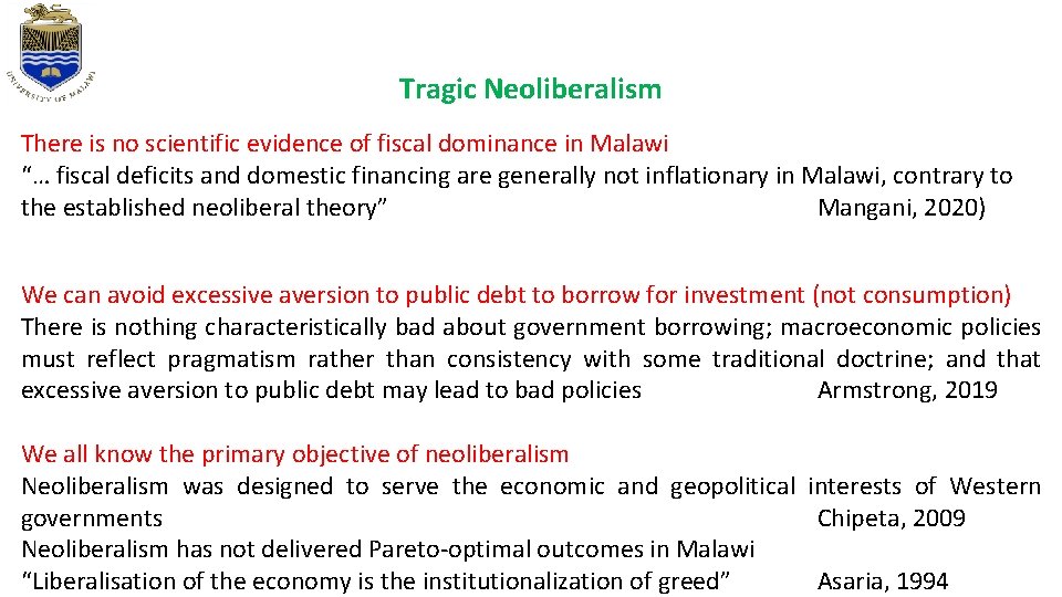 Tragic Neoliberalism There is no scientific evidence of fiscal dominance in Malawi “… fiscal Tragic Neoliberalism There is no scientific evidence of fiscal dominance in Malawi “… fiscal