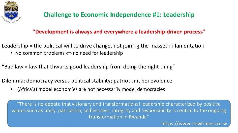 Challenge to Economic Independence #1: Leadership “Development is always and everywhere a leadership-driven process” Challenge to Economic Independence #1: Leadership “Development is always and everywhere a leadership-driven process”