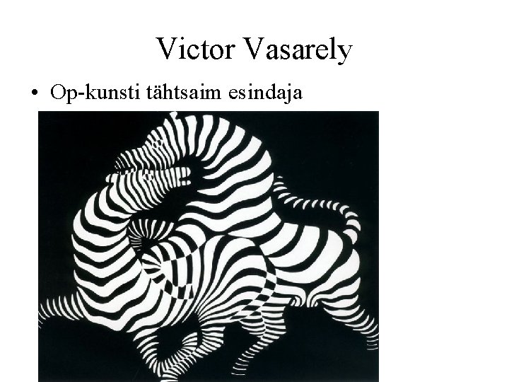 Victor Vasarely • Op-kunsti tähtsaim esindaja 