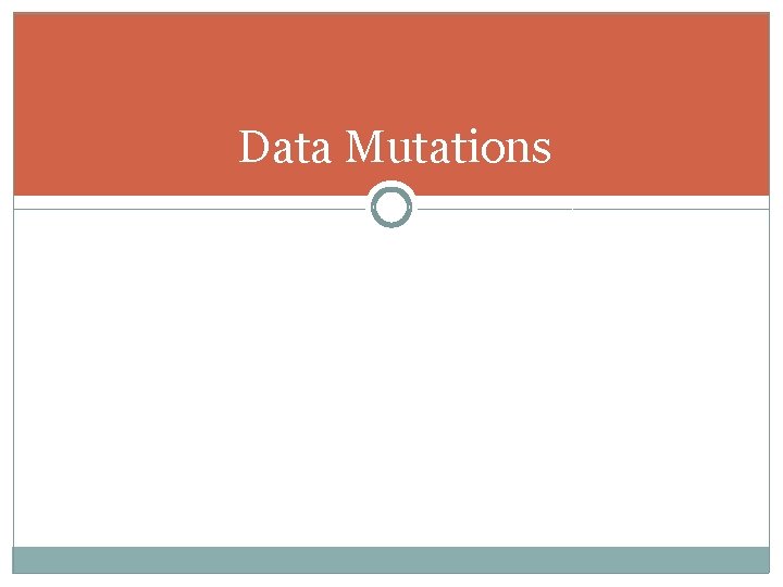 Data Mutations 