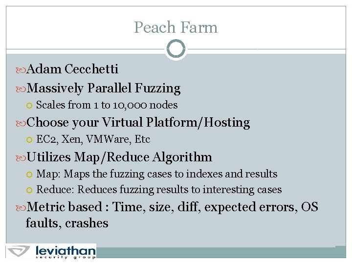 Peach Farm Adam Cecchetti Massively Parallel Fuzzing Scales from 1 to 10, 000 nodes