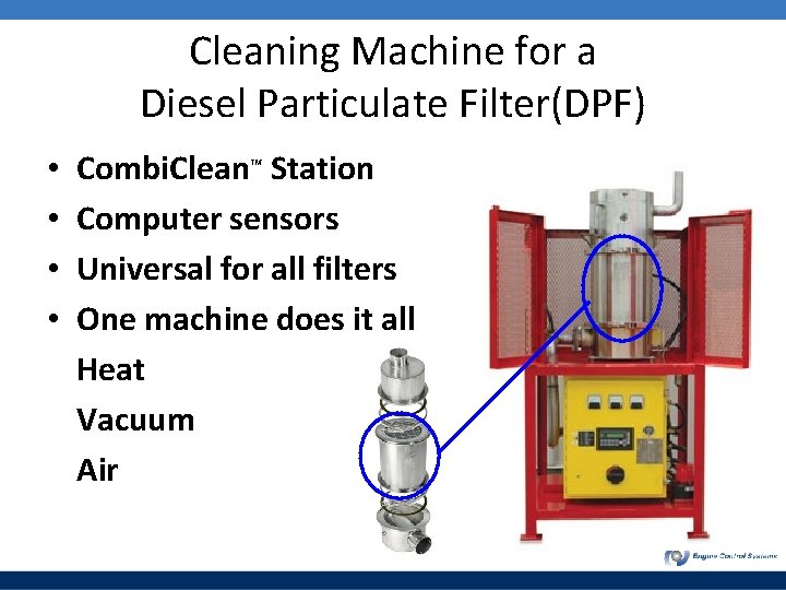 Cleaning Machine for a Diesel Particulate Filter(DPF) • • Combi. Clean™ Station Computer sensors