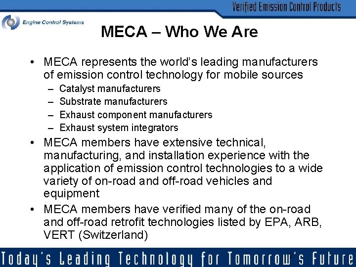 MECA – Who We Are • MECA represents the world’s leading manufacturers of emission