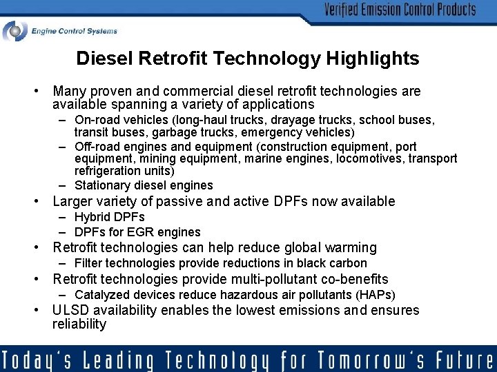 Diesel Retrofit Technology Highlights • Many proven and commercial diesel retrofit technologies are available