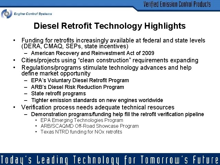 Diesel Retrofit Technology Highlights • Funding for retrofits increasingly available at federal and state