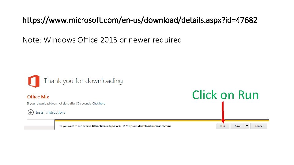 https: //www. microsoft. com/en-us/download/details. aspx? id=47682 Note: Windows Office 2013 or newer required Click