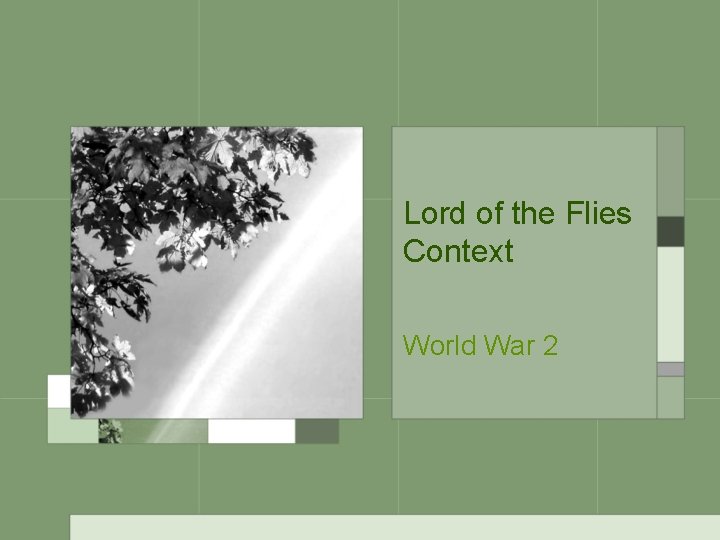 Lord of the Flies Context World War 2 Lord of the Flies Context World War 2
