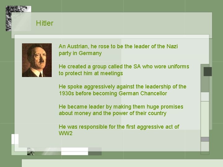 Hitler An Austrian, he rose to be the leader of the Nazi party in Hitler An Austrian, he rose to be the leader of the Nazi party in