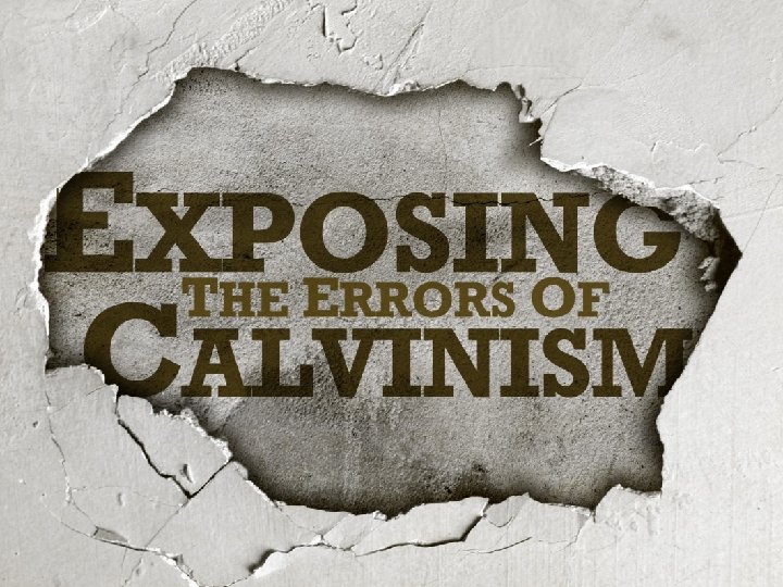 Exposing Calvinism 