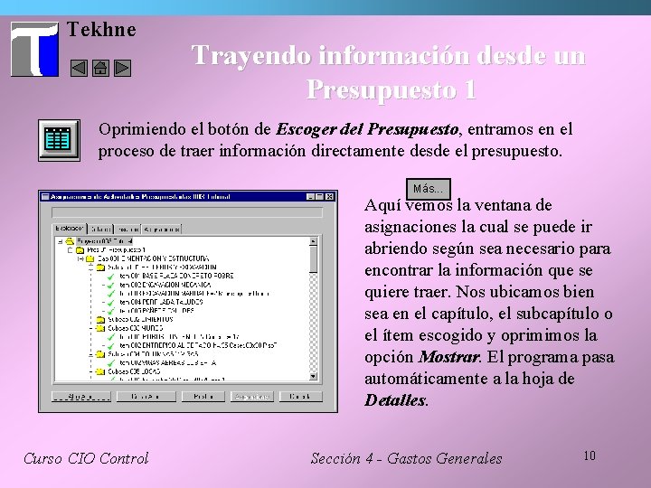 Tekhne Trayendo información desde un Presupuesto 1 Oprimiendo el botón de Escoger del Presupuesto,