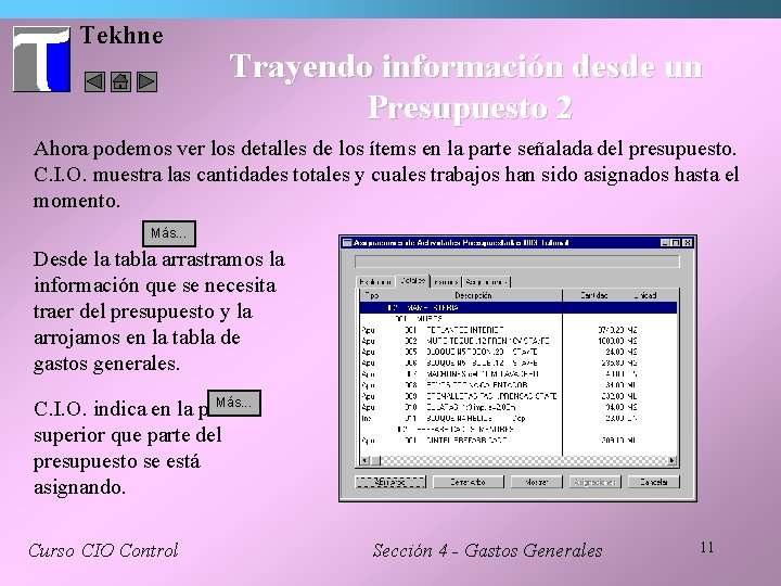 Tekhne Trayendo información desde un Presupuesto 2 Ahora podemos ver los detalles de los