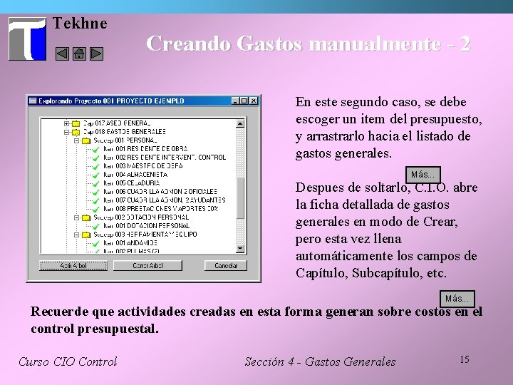 Tekhne Creando Gastos manualmente - 2 En este segundo caso, se debe escoger un