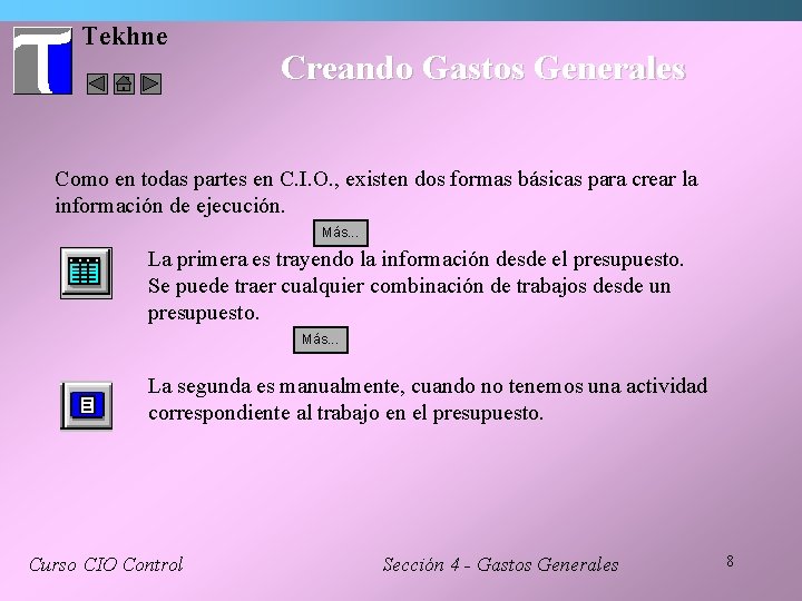 Tekhne Creando Gastos Generales Como en todas partes en C. I. O. , existen