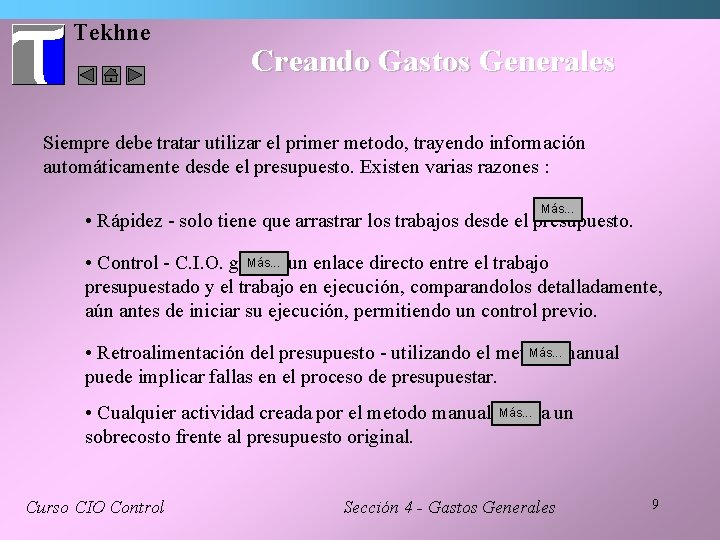 Tekhne Creando Gastos Generales Siempre debe tratar utilizar el primer metodo, trayendo información automáticamente