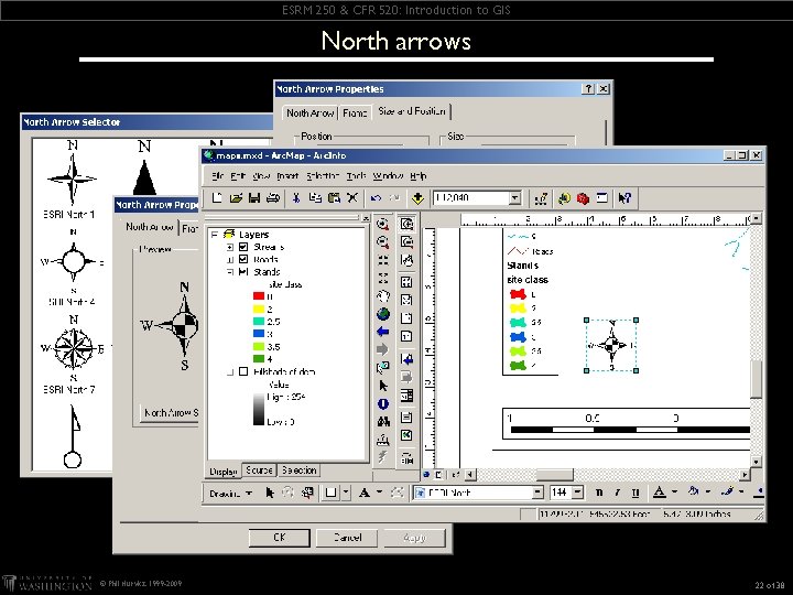 ESRM 250 & CFR 520: Introduction to GIS North arrows © Phil Hurvitz, 1999