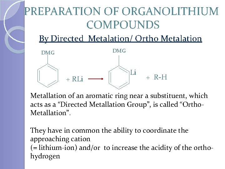 PREPARATION OF ORGANOLITHIUM COMPOUNDS By Directed Metalation/ Ortho Metalation DMG + RLi Li +