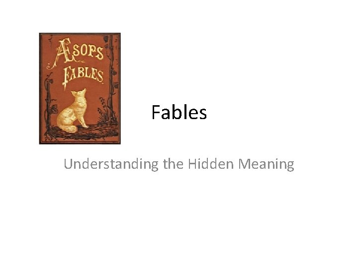 Fables Understanding the Hidden Meaning 