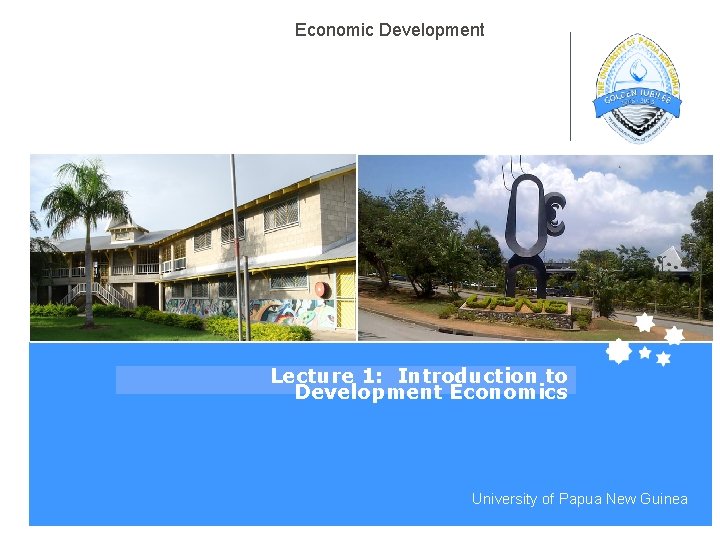 Economic Development Lecture 1: Introduction to Development Economics Life Impact | The University of