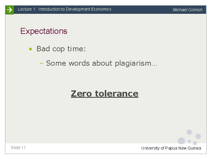 Lecture 1: Introduction to Development Economics Michael Cornish Expectations • Bad cop time: –