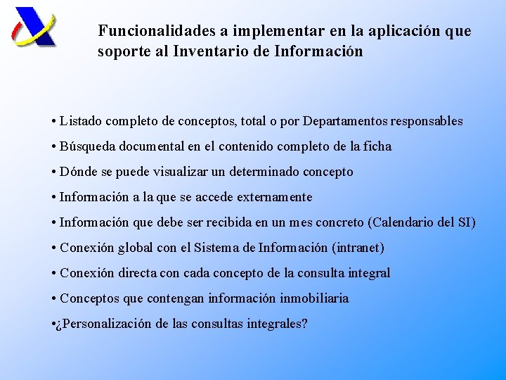 Funcionalidades a implementar en la aplicación que soporte al Inventario de Información • Listado