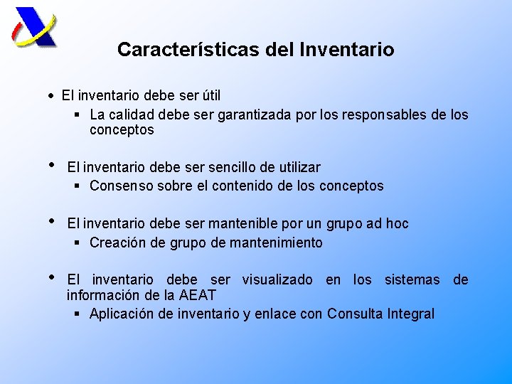 Características del Inventario · El inventario debe ser útil § La calidad debe ser