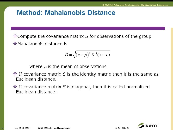 IEEE/SEMI Advanced Semiconductor Manufacturing Conference Method: Mahalanobis Distance 21 May 22 -24, 2006 ASMC