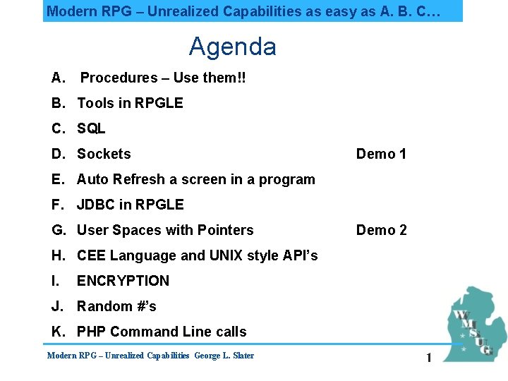 Modern RPG – Unrealized Capabilities as easy as A. B. C… Agenda A. Procedures