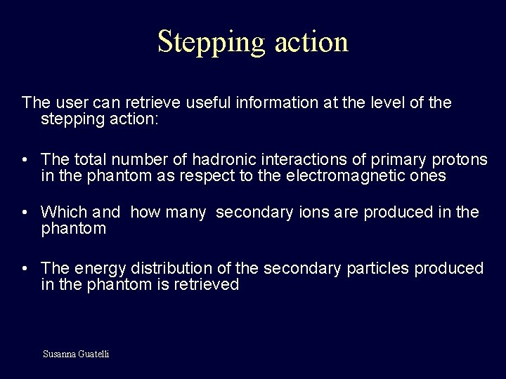 Stepping action The user can retrieve useful information at the level of the stepping