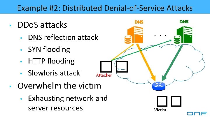 Example #2: Distributed Denial-of-Service Attacks • DDo. S attacks • • • DNS DNS