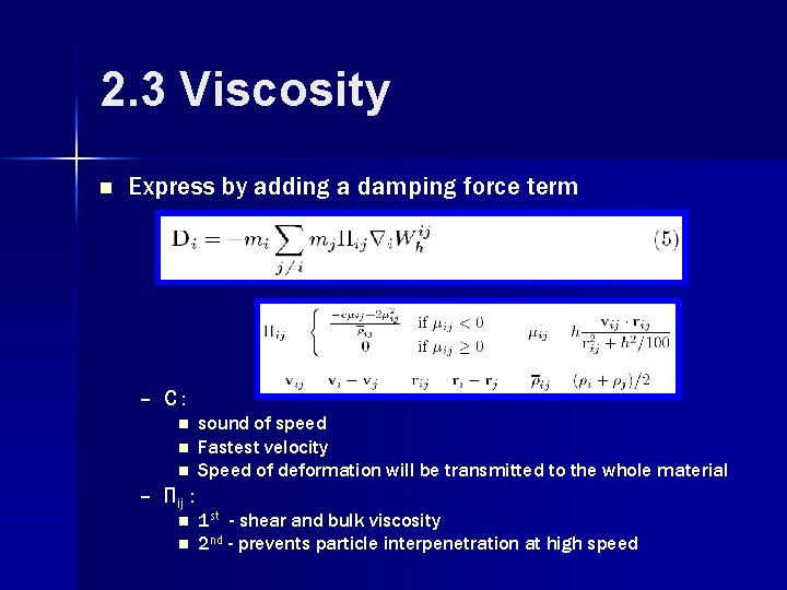 2. 3 Viscosity n Express by adding a damping force term – C: n